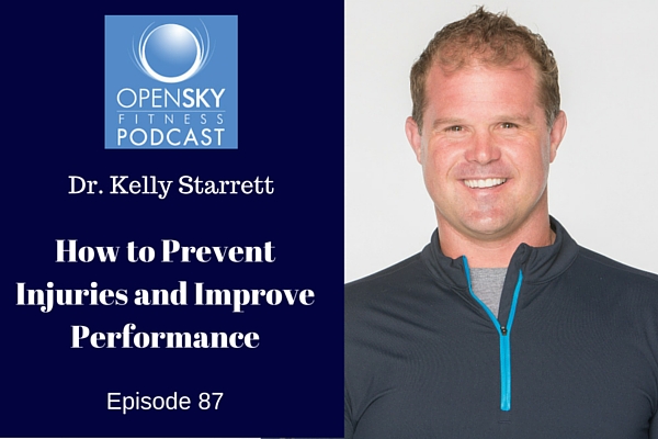 Dr. Kelly Starrett: How to Prevent Injuries and Improve Performance - Ep. 87