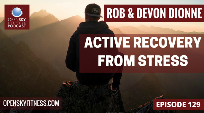 Active Recovery From Stress Open Sky Fitness Podcast